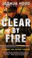 Clear by fire  Cover Image