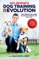 Go to record Zak George's dog training revolution : the complete guide ...