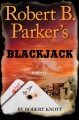 Robert B. Parker's blackjack / [large print] Cover Image