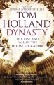 Dynasty : the rise and fall of the House of Caesar  Cover Image