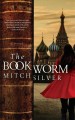 The bookworm : a novel  Cover Image