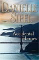 Accidental heroes a novel  Cover Image