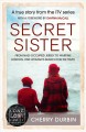 Secret sister : from Nazi-occupied Jersey to wartime London, one woman's search for the truth  Cover Image