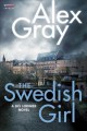 Go to record The Swedish girl : a DCI Lorimer novel