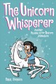 The unicorn whisperer : another Phoebe and her unicorn adventure  Cover Image