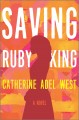 Saving Ruby King : a novel  Cover Image