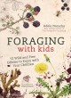 Go to record Foraging with kids : 52 wild and free edibles to enjoy wit...