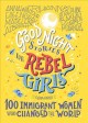 Good night stories for rebel girls : 100 immigrant women who changed the world  Cover Image