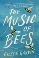 Go to record The music of bees : a novel