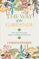 The way of the gardener : lost in the weeds along the Camino de Santiago  Cover Image