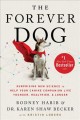 The forever dog : surprising new science to help your canine companion live younger, healthier, and longer  Cover Image