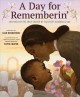 A day for rememberin' : inspired by the true events of the first Memorial Day  Cover Image