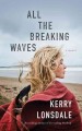 All the breaking waves a novel  Cover Image