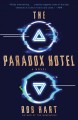 The Paradox Hotel : a novel  Cover Image
