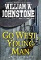 Go west, young man : a novel of America  Cover Image