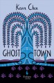 Go to record Ghost town : a novel in 45 chapters