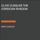 Clive Cussler The Corsican shadow  Cover Image