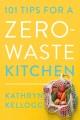 101 tips for a zero-waste kitchen  Cover Image