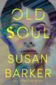 Go to record Old soul : a novel