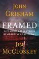 Framed: Astonishing true stories of wrongful convictions  Cover Image