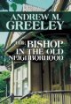 The Bishop in the old neighborhood : a Blackie Ryan story  Cover Image